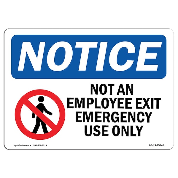 Sign, 3.5" H, Not An Employee Exit Emergency Sign, Landscape, NS-D-35-L-15141-10PK